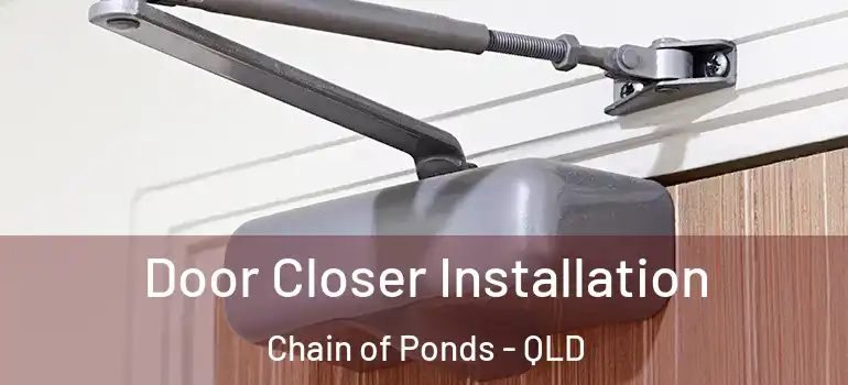  Door Closer Installation Chain of Ponds - QLD