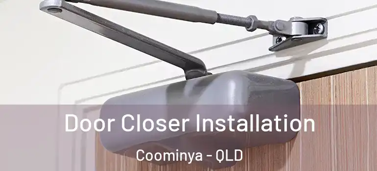  Door Closer Installation Coominya - QLD