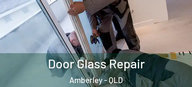  Door Glass Repair Amberley - QLD