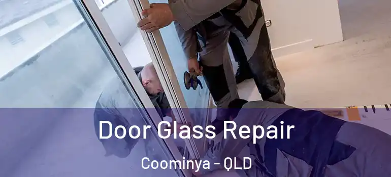  Door Glass Repair Coominya - QLD