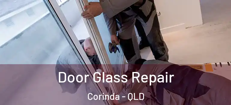  Door Glass Repair Corinda - QLD
