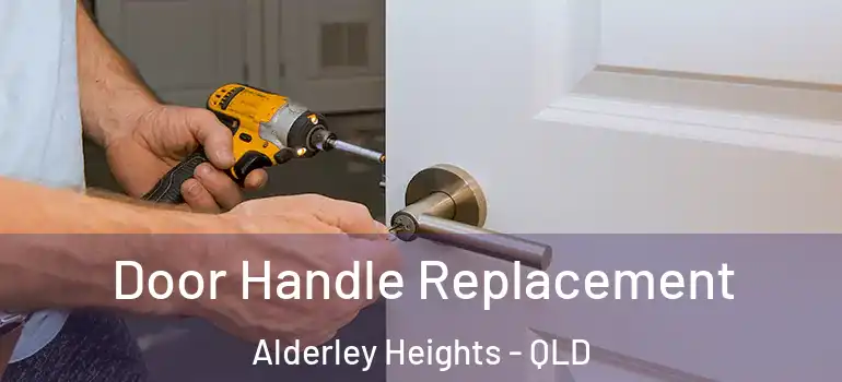  Door Handle Replacement Alderley Heights - QLD