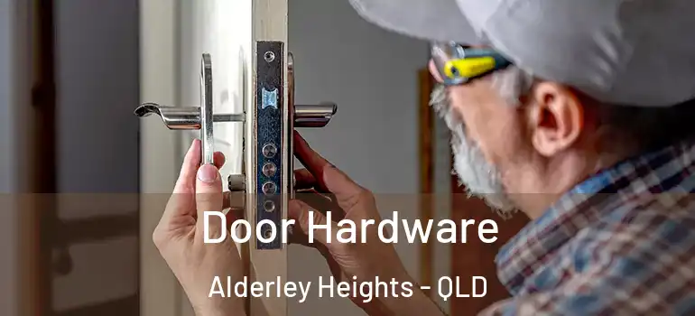  Door Hardware Alderley Heights - QLD