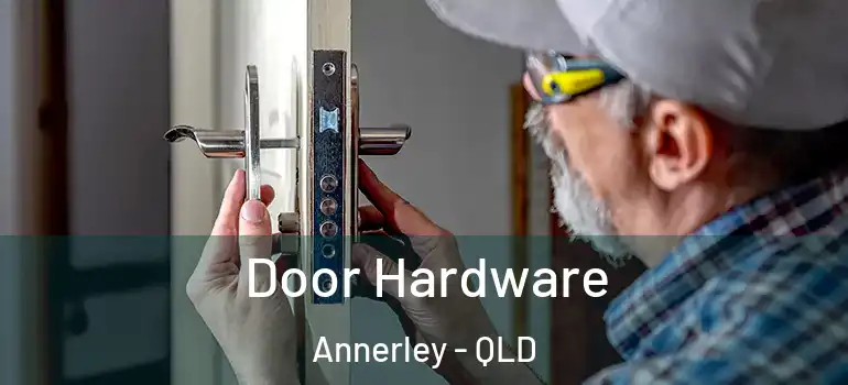  Door Hardware Annerley - QLD