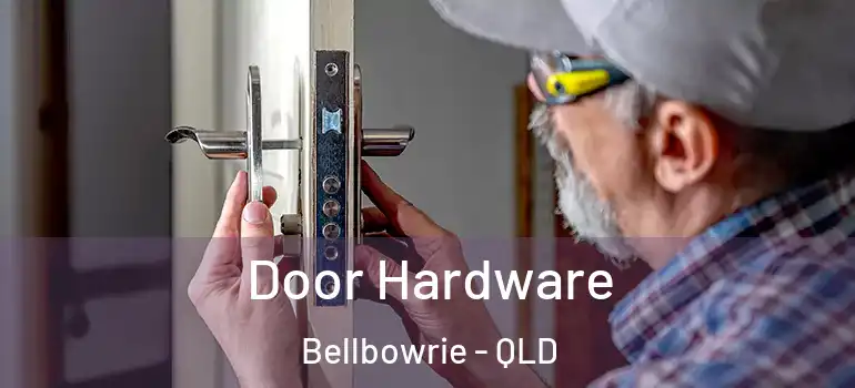  Door Hardware Bellbowrie - QLD