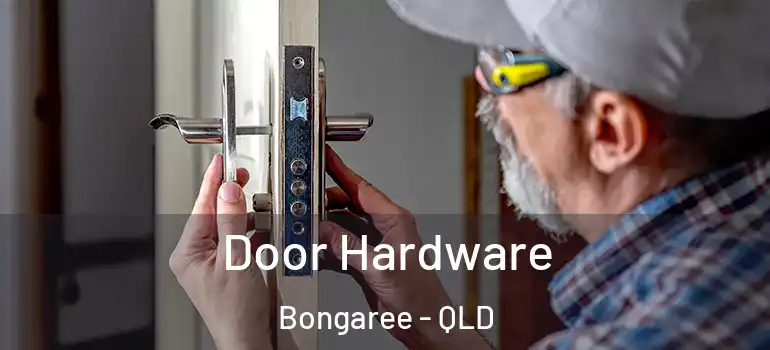  Door Hardware Bongaree - QLD