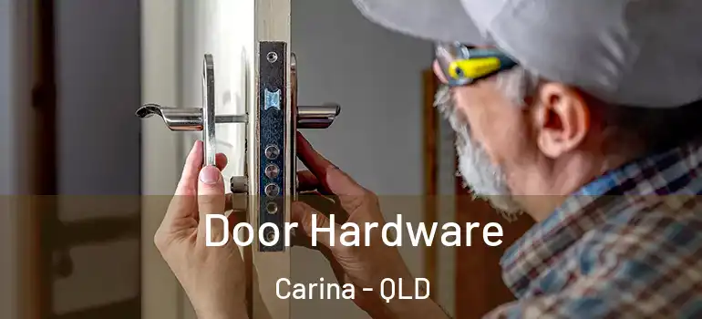  Door Hardware Carina - QLD
