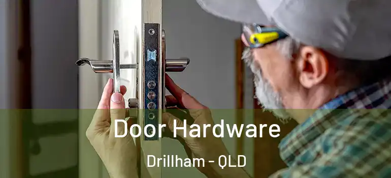  Door Hardware Drillham - QLD