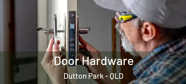  Door Hardware Dutton Park - QLD