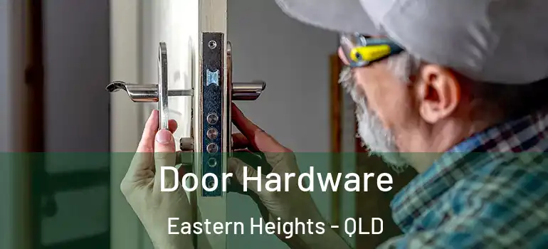  Door Hardware Eastern Heights - QLD