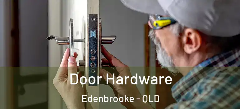  Door Hardware Edenbrooke - QLD