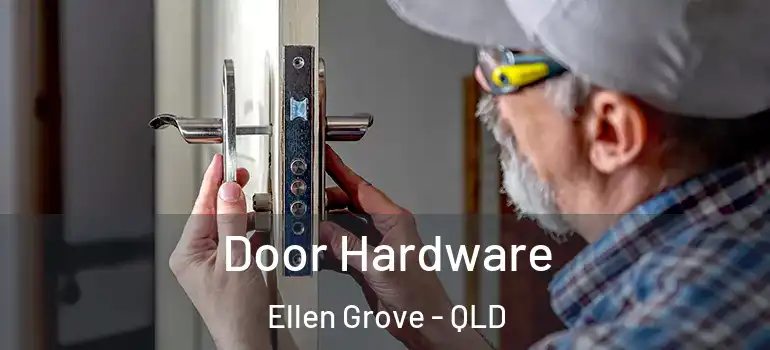  Door Hardware Ellen Grove - QLD