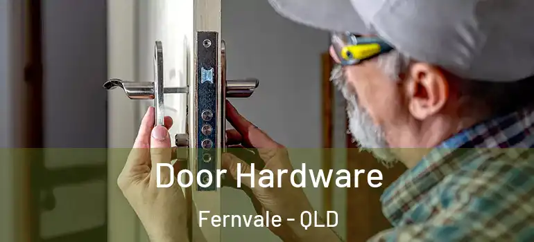  Door Hardware Fernvale - QLD
