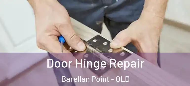  Door Hinge Repair Barellan Point - QLD