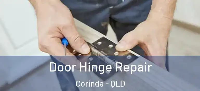  Door Hinge Repair Corinda - QLD
