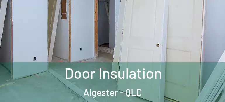  Door Insulation Algester - QLD