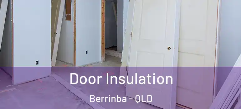  Door Insulation Berrinba - QLD