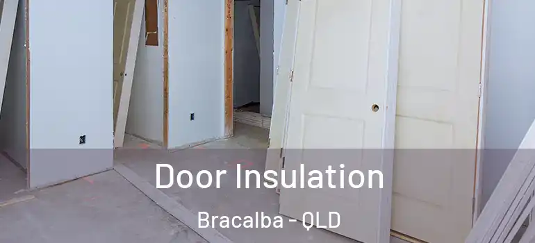  Door Insulation Bracalba - QLD