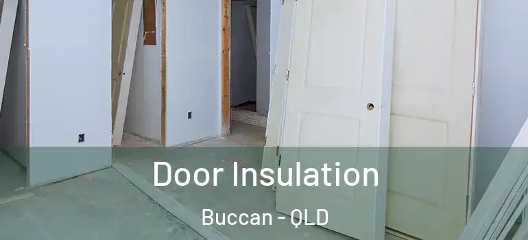  Door Insulation Buccan - QLD