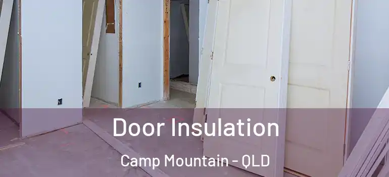  Door Insulation Camp Mountain - QLD