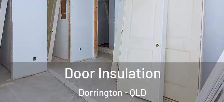  Door Insulation Dorrington - QLD