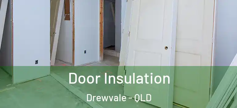  Door Insulation Drewvale - QLD
