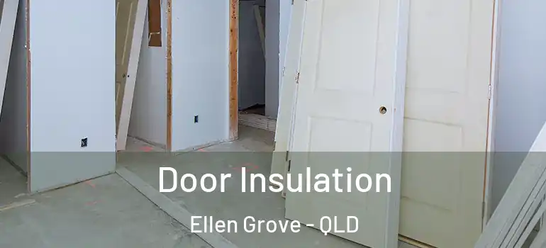  Door Insulation Ellen Grove - QLD