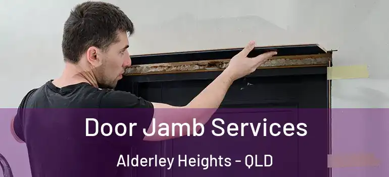  Door Jamb Services Alderley Heights - QLD