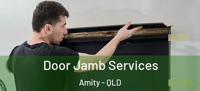  Door Jamb Services Amity - QLD