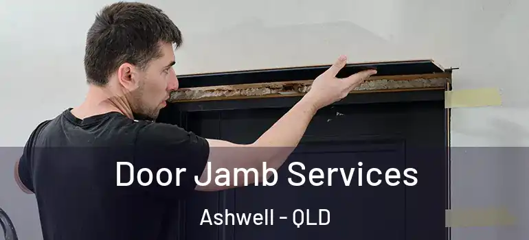  Door Jamb Services Ashwell - QLD