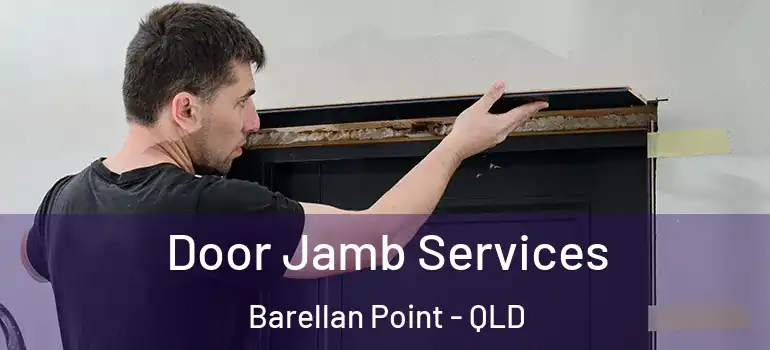  Door Jamb Services Barellan Point - QLD