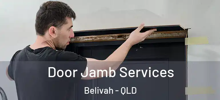  Door Jamb Services Belivah - QLD