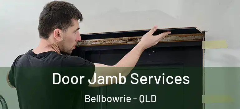  Door Jamb Services Bellbowrie - QLD