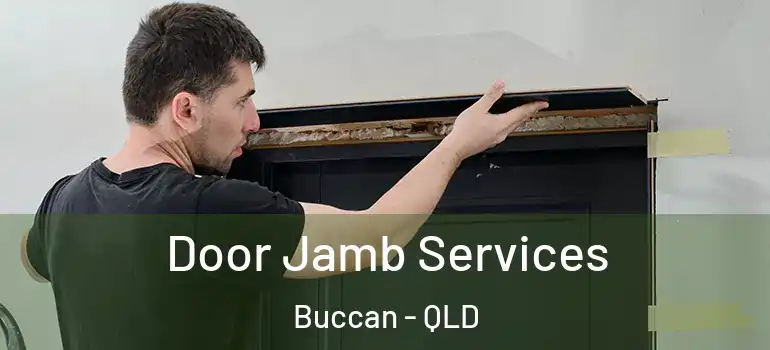  Door Jamb Services Buccan - QLD
