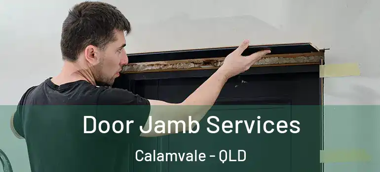  Door Jamb Services Calamvale - QLD