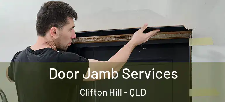  Door Jamb Services Clifton Hill - QLD