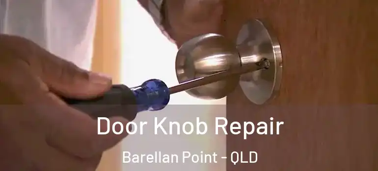  Door Knob Repair Barellan Point - QLD