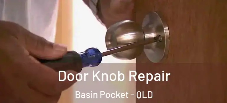  Door Knob Repair Basin Pocket - QLD