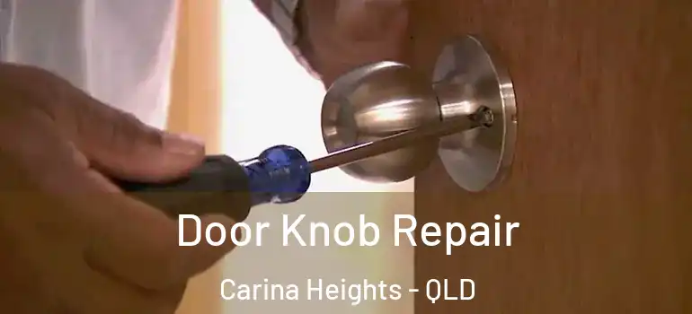  Door Knob Repair Carina Heights - QLD