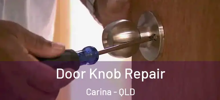  Door Knob Repair Carina - QLD