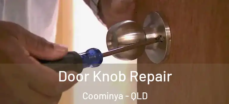  Door Knob Repair Coominya - QLD