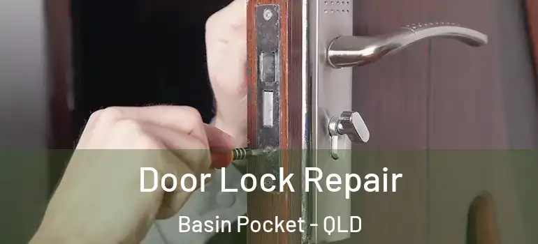  Door Lock Repair Basin Pocket - QLD