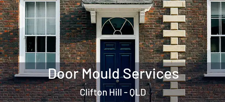  Door Mould Services Clifton Hill - QLD