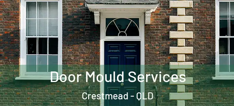  Door Mould Services Crestmead - QLD