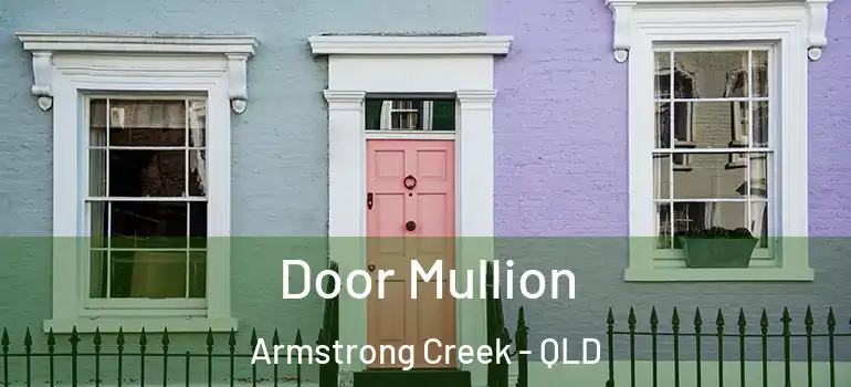  Door Mullion Armstrong Creek - QLD