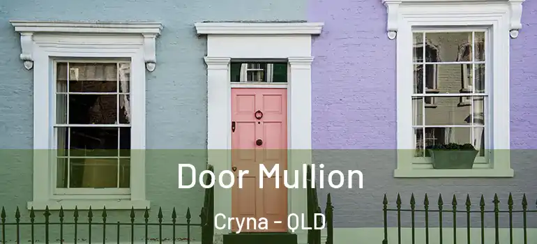  Door Mullion Cryna - QLD