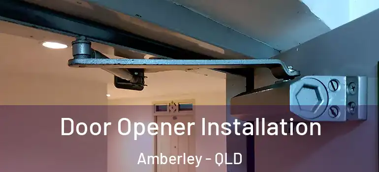  Door Opener Installation Amberley - QLD