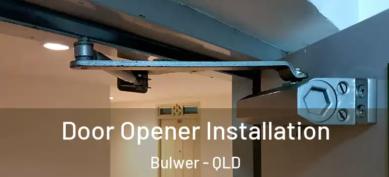  Door Opener Installation Bulwer - QLD