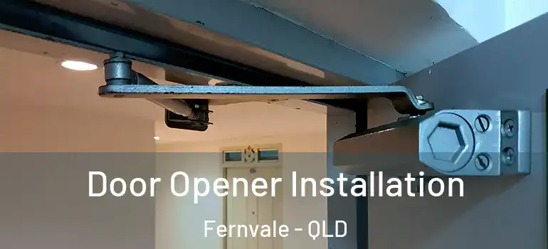  Door Opener Installation Fernvale - QLD