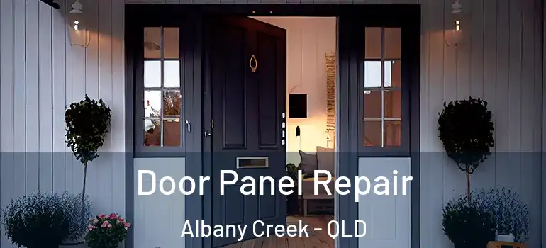  Door Panel Repair Albany Creek - QLD